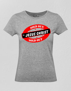 Christian Women T Shirt Sold Out To Jesus Christ