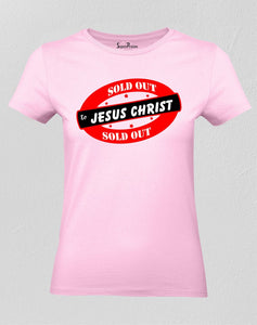 Christian Women T Shirt Sold Out To Jesus Christ
