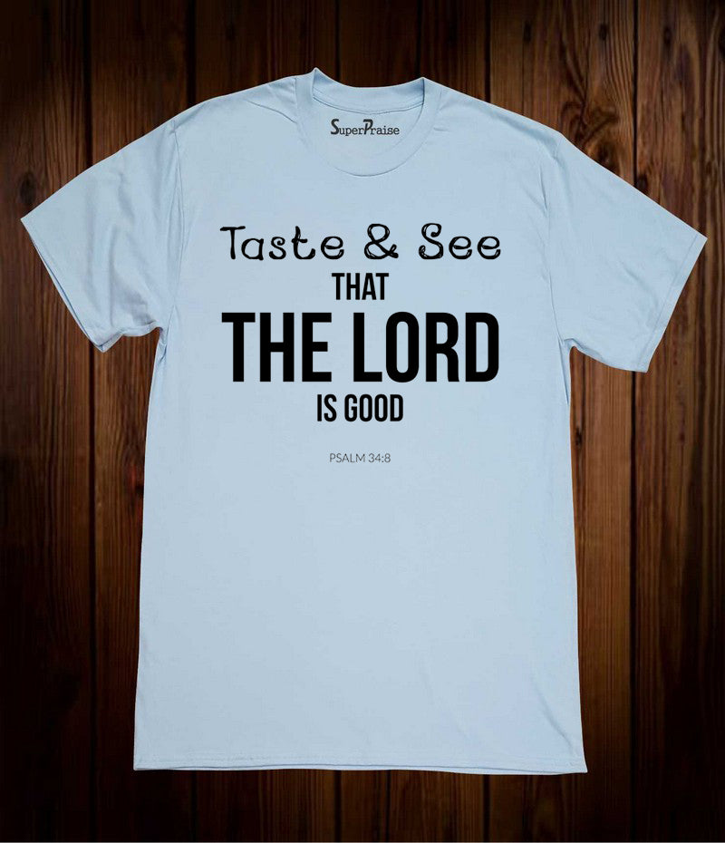 Taste And See the Lord Christian Sky Blue T Shirt