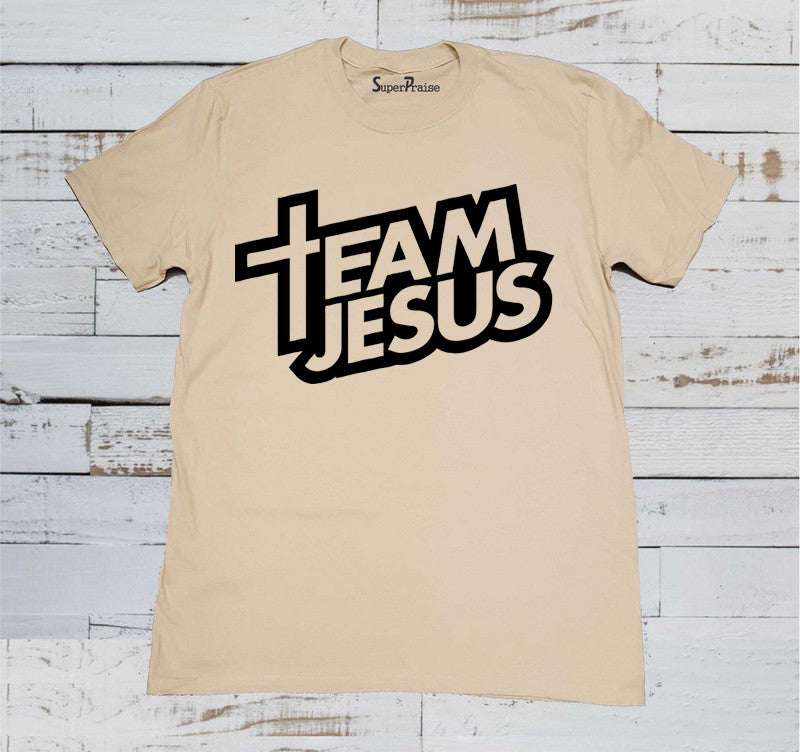 Team Jesus Gospel Slogan Christian Beige T Shirt