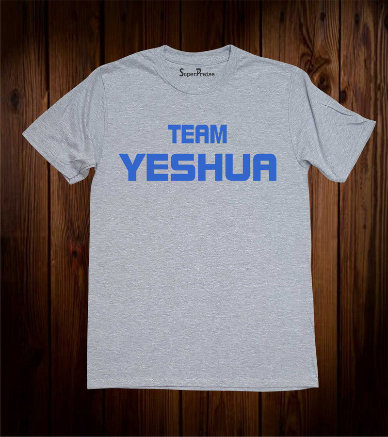 Team Yeshua God Jesus Christian Grey T Shirt