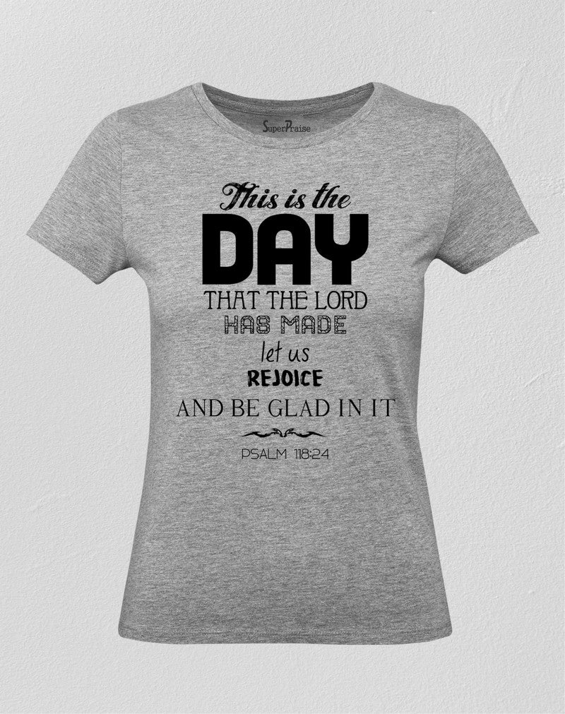 Christian Women T Shirt This Is the Day Holy