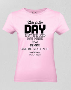 Christian Women T Shirt This Is the Day Holy
