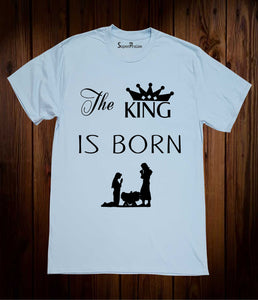 The King Is Born Christian Religious Christmas T Shirt