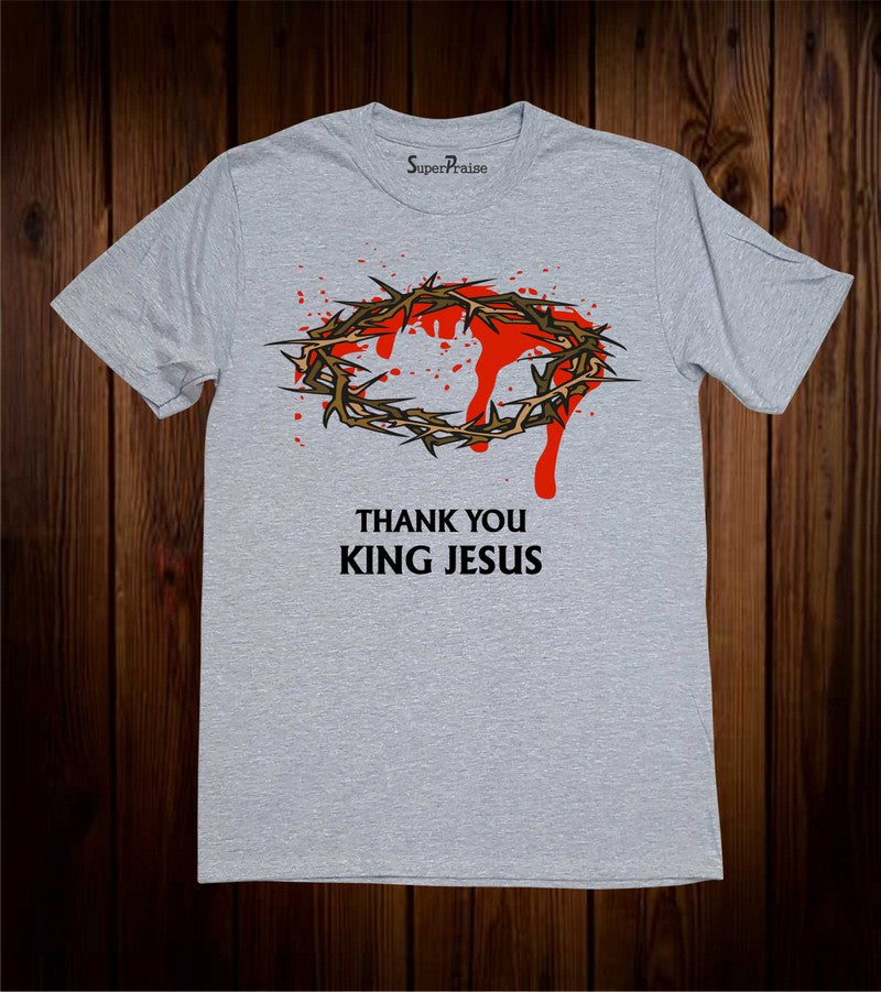 Thank You King Jesus Religious Love Christian T Shirt