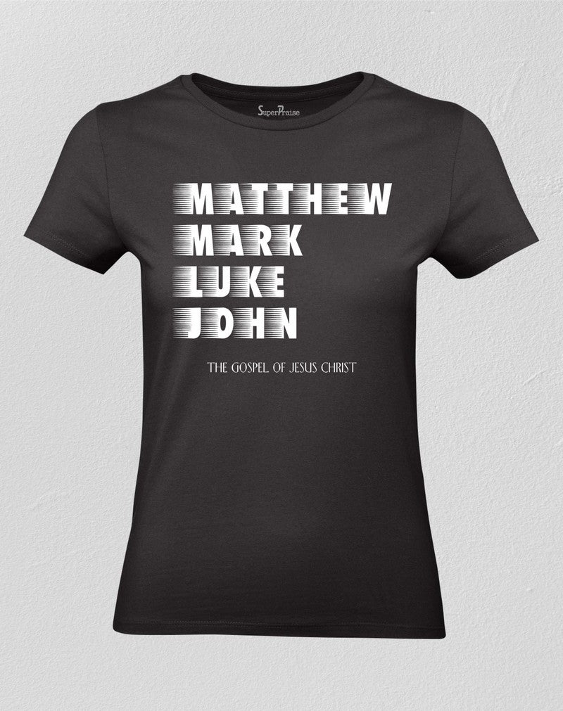 Christian Women T shirt Matthew Mark Luke John Gospel