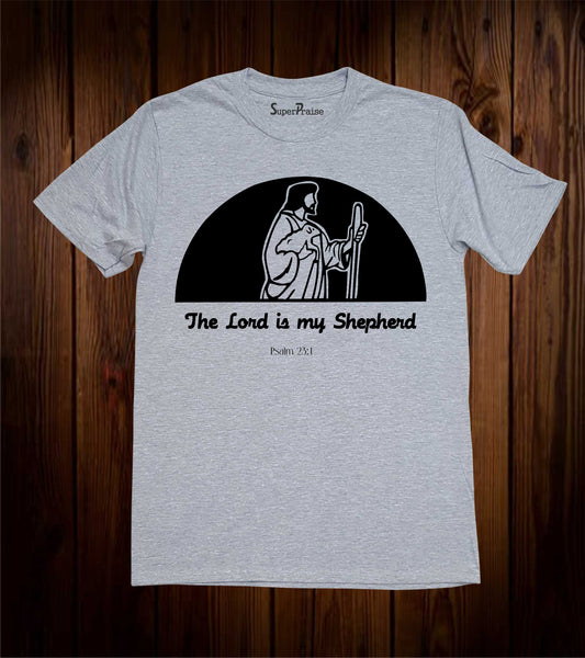 The Lord Is Shepherd Psalm 23 Bible Jesus Christ Christian T Shirt