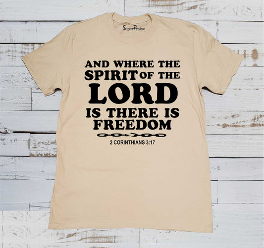 The Spirit of The Lord is Freedom Breakthrough Faith Christian Beige T shirt