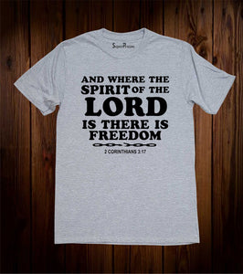 The Spirit of The Lord is Freedom Breakthrough Faith Christian Grey T shirt