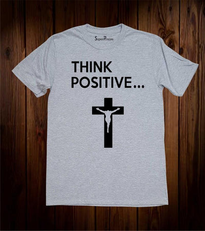  Power Of Positive Thinking T-Shirt