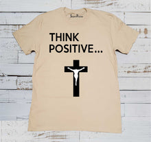 Think Positive Jesus Christian Beige T Shirt