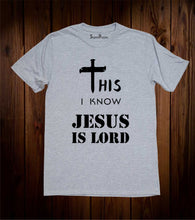 This I Know Jesus Is Lord Christian Grey T Shirt