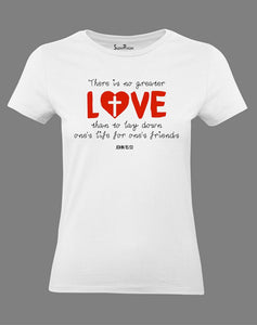 Christian Women T Shirt No Greater Love White tee