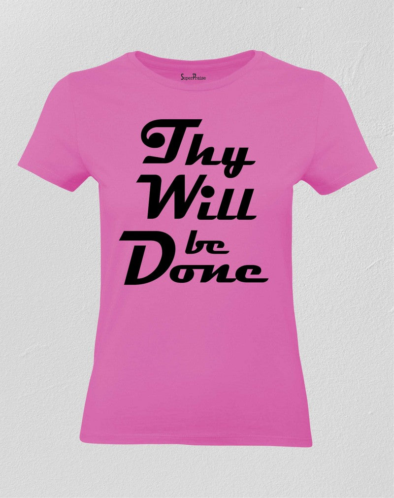 Christian Women T Shirt Thy Will Be Done