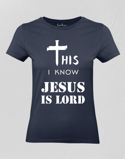 Christian Women T shirt Know Jesus is Lord