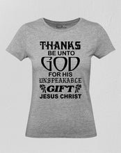 Christian Women T Shirt Thanks Be Unto Holy