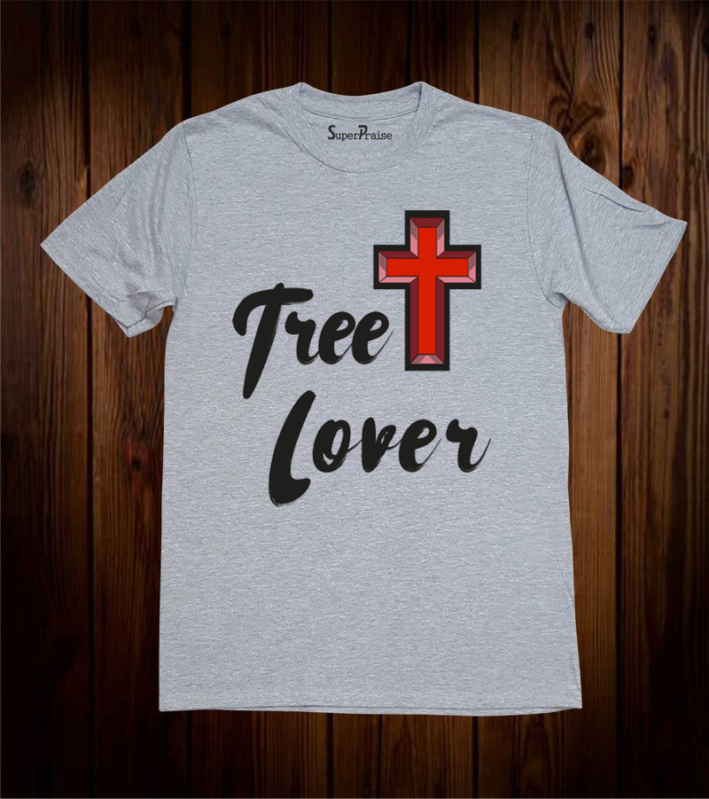 Tree Lover I love Jesus Christ Cross Christian Grey T Shirt