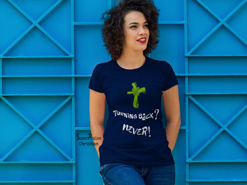Christian Women T shirt Never Turn Back Navy tee