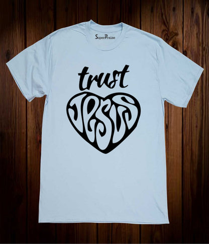 Trust God And Love Lord Christian Sky Blue T Shirt