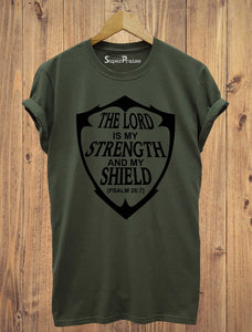 The Lord Is My Strength And my Shield Christian T Shirt