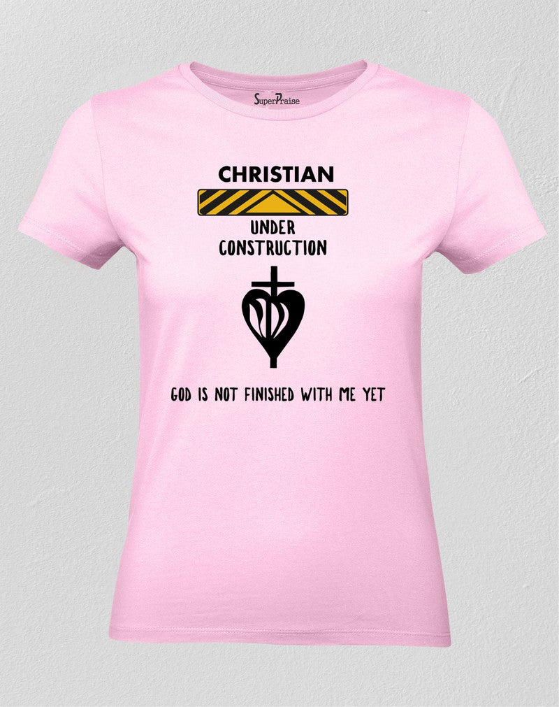 Christian Women T Shirt Under Construction