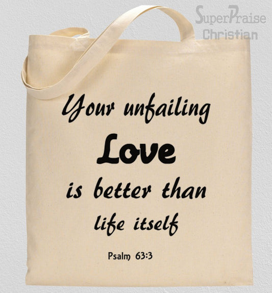 Christian Tote Bag Your Unfailing Love Is Better than Life Itself