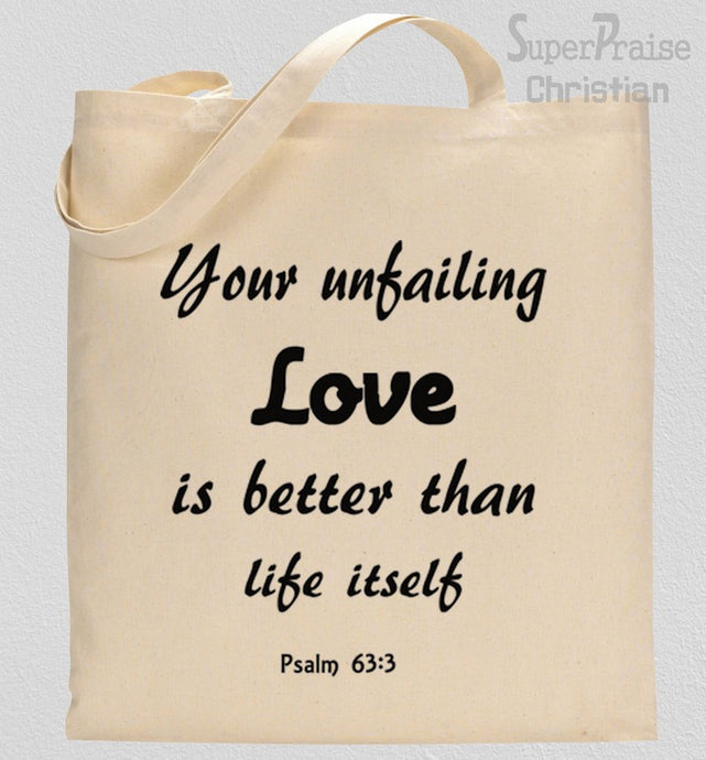 Christian Tote Bag Your Unfailing Love Is Better than Life Itself