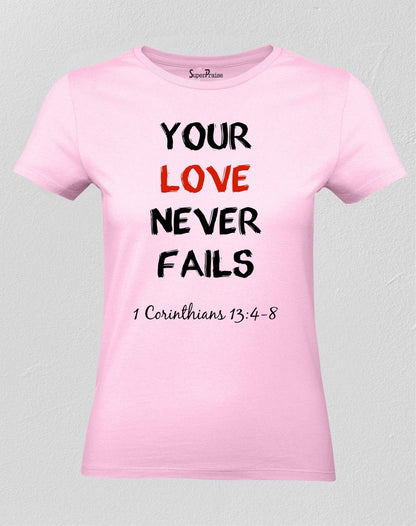 Christian Women T Shirt Love Never Fails
