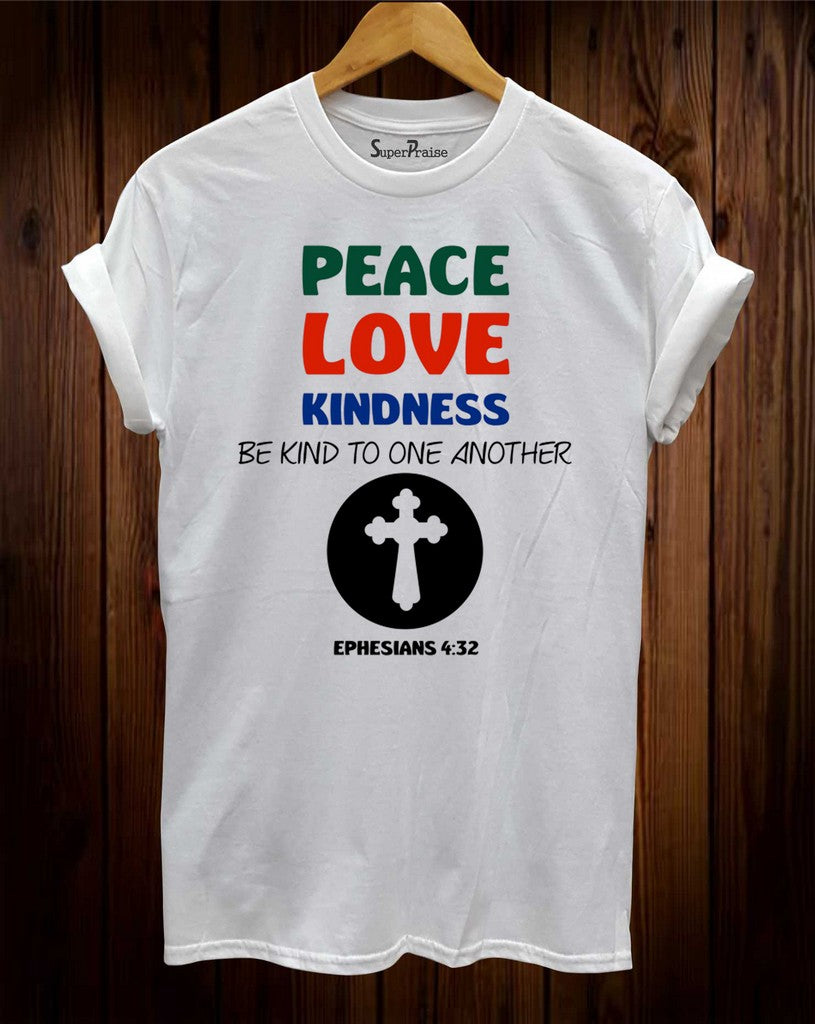 Peace Love Kindness T Shirt
