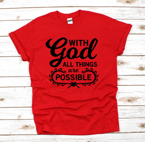 With God All Things Are Possible Christian T Shirt