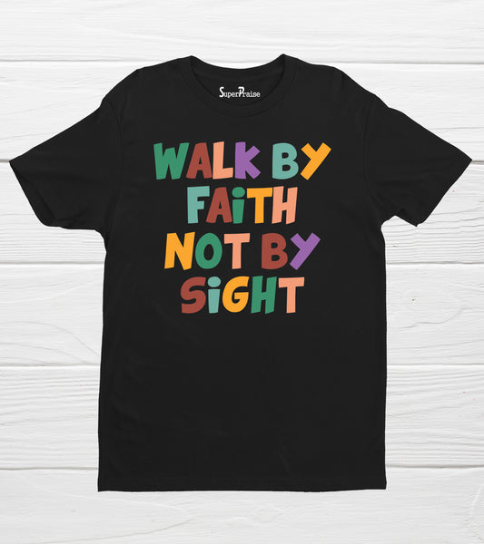 Walk By Faith Not By Sight Trendy Aesthetic Bible Verse Jesus T Shirt