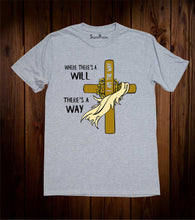 Where There is a Will There Is A Way Christian Grey T Shirt