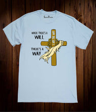 Where There is a Will There Is A Way Christian Sky Blue T Shirt
