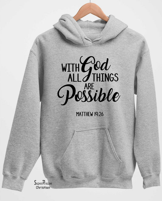 With God All thing Are Possible Long Sleeve T Shirt Sweatshirt Hoodie
