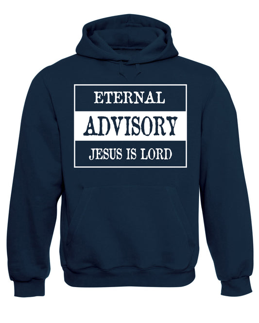 Eternal Advisory Jesus Is Lord Hoodie Christ Religious Hooded Sweatshirt