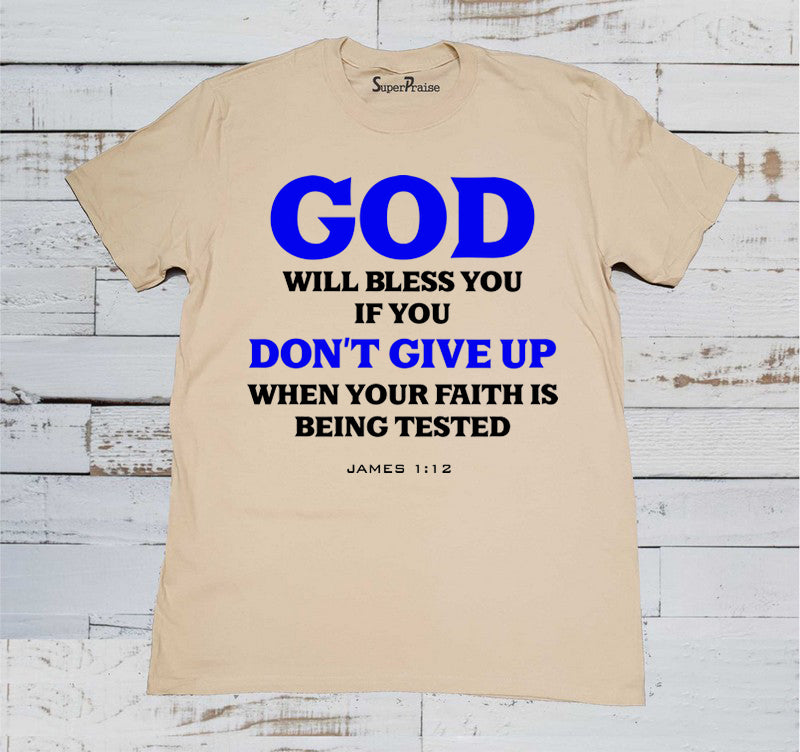 You Do Not Give Up Christian Beige T Shirt