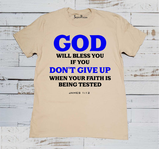 You Do Not Give Up Christian Beige T Shirt
