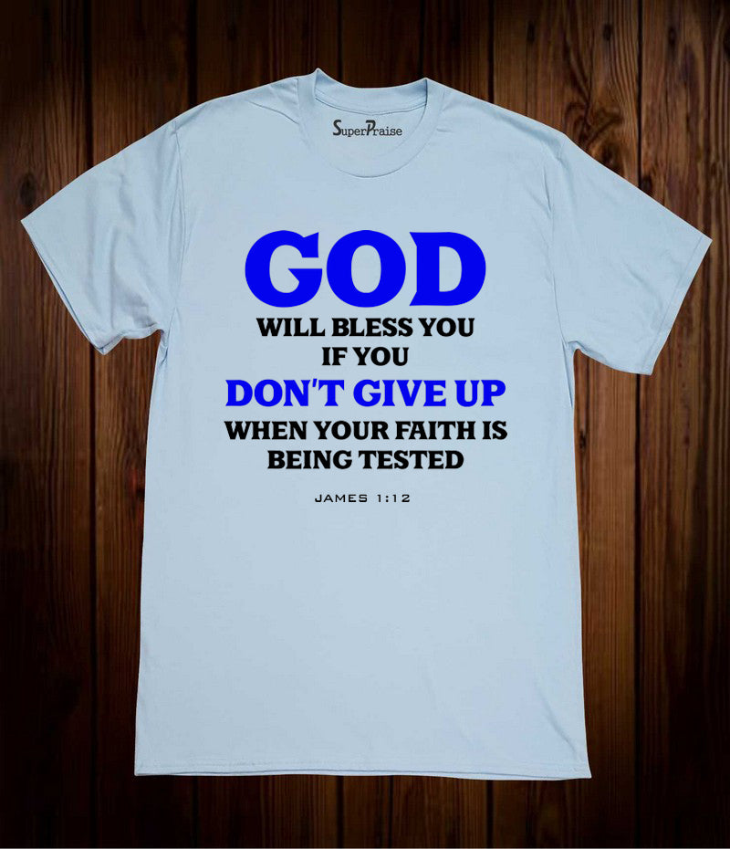 You Do Not Give Up Christian Sky Blue T Shirt