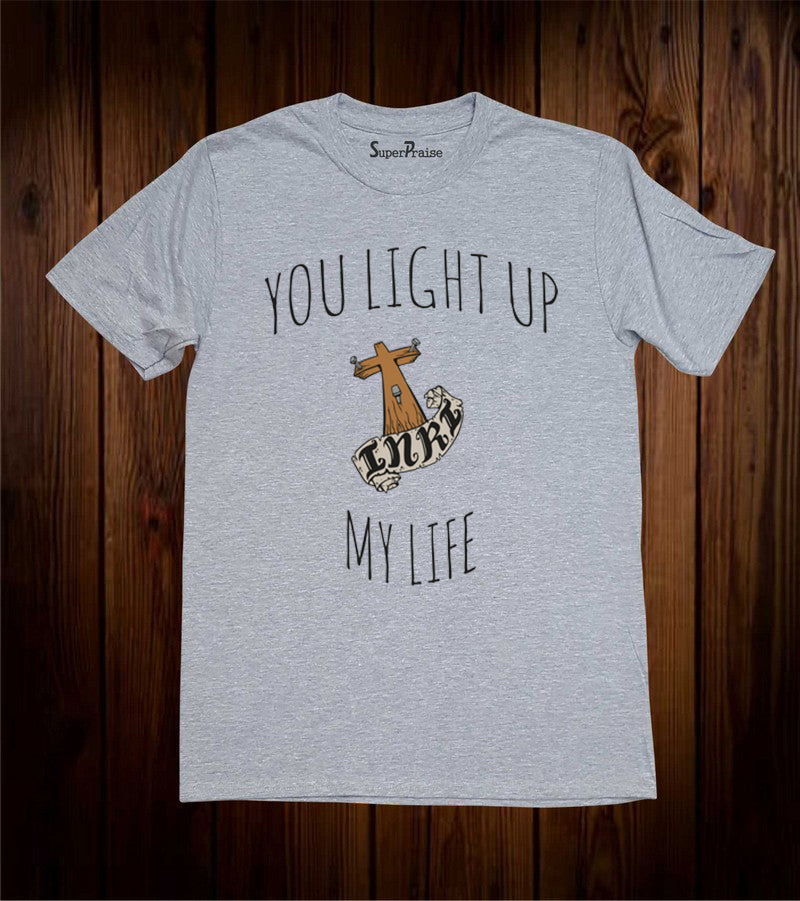 You Light Up My Life Jesus Christ Grey T Shirt