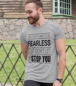 Christian T Shirt You don't Have to be Fearless Bible Tee
