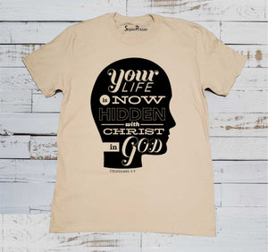 Your Life Is Now Hidden With Christ In God Christian Beige T-shirt
