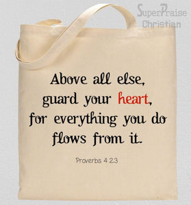 Above all else guard your heart Tote Bag 