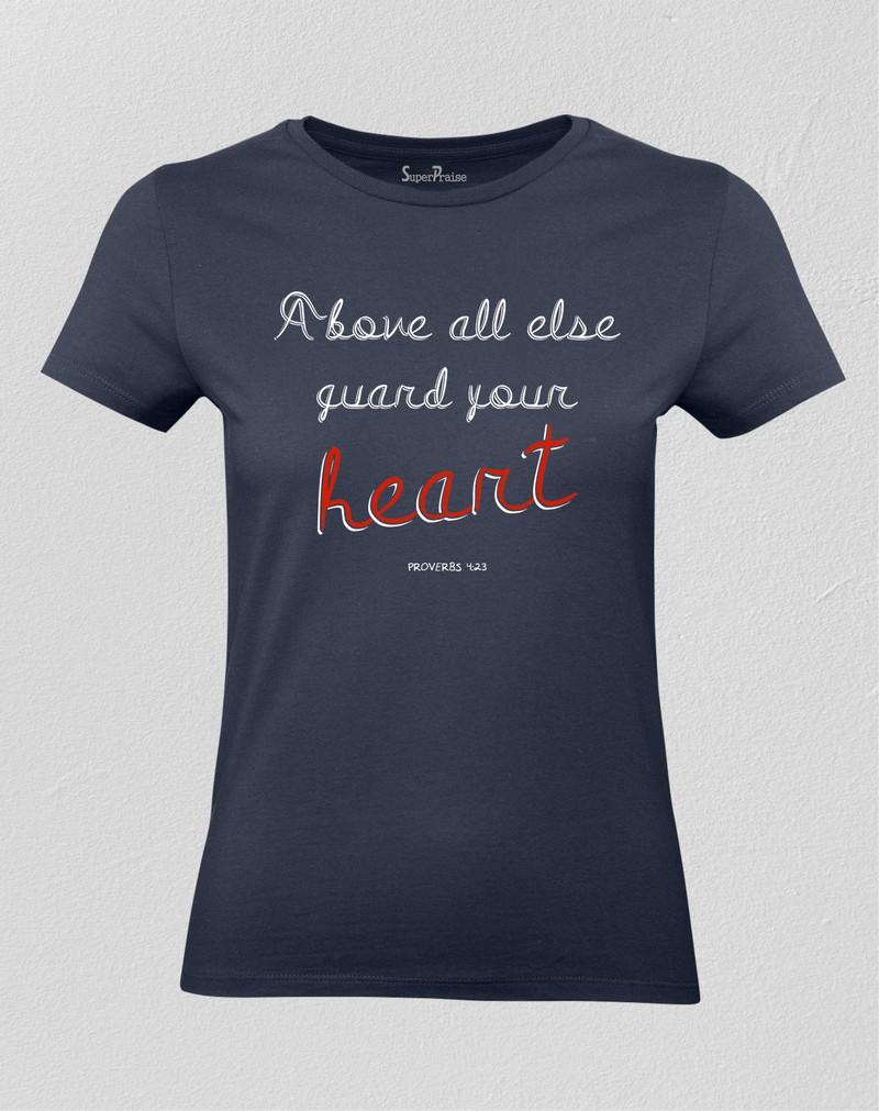Christian Women T shirt Above All Else Guard Your Heart Navy tee