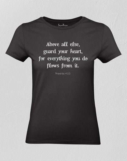 Christian Women T shirt Above All Guard Your Heart For Everything Black tee