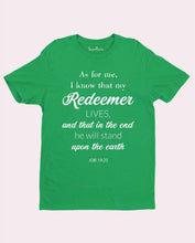My Redeemer Lives Jesus Christian T Shirt