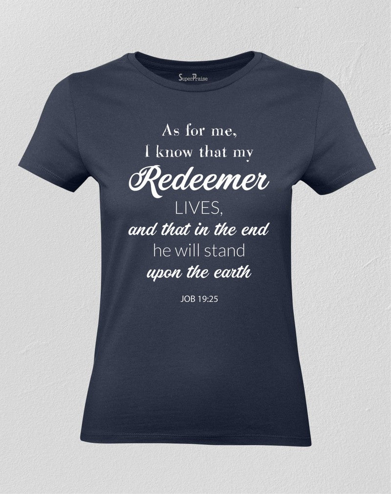 Christian Women T shirt My Redeemer Lives