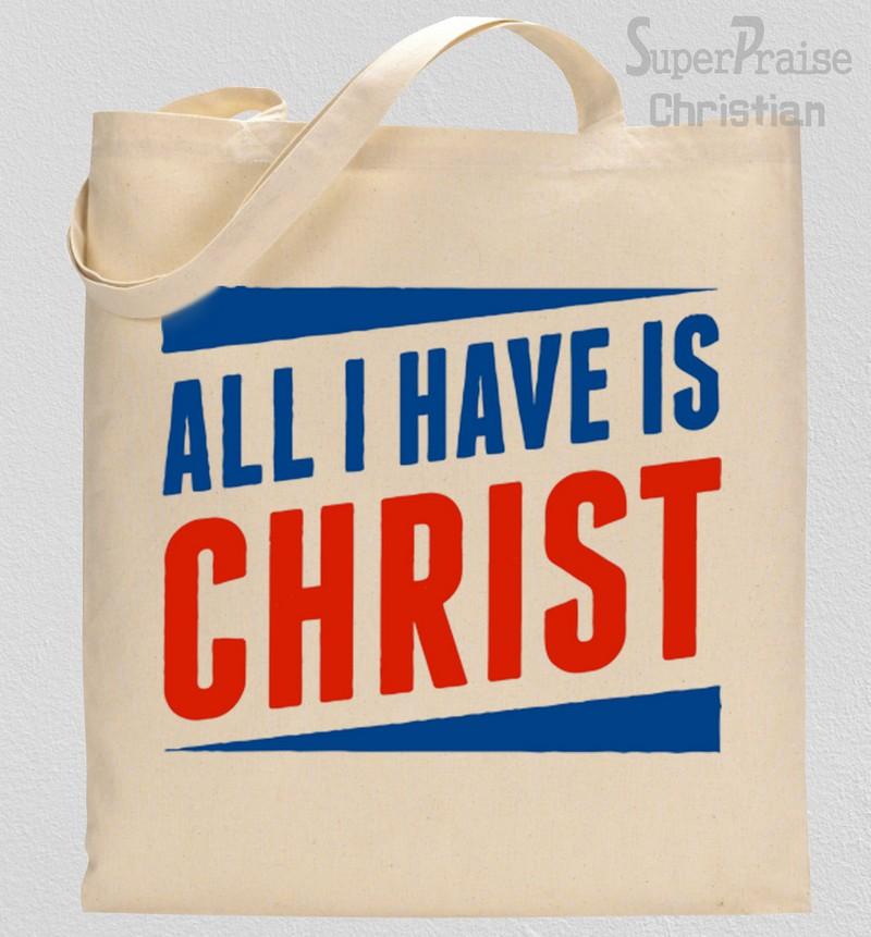 All I have is Christ Tote Bag