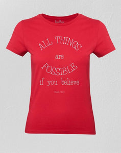 All Things Are Possible Women T shirt