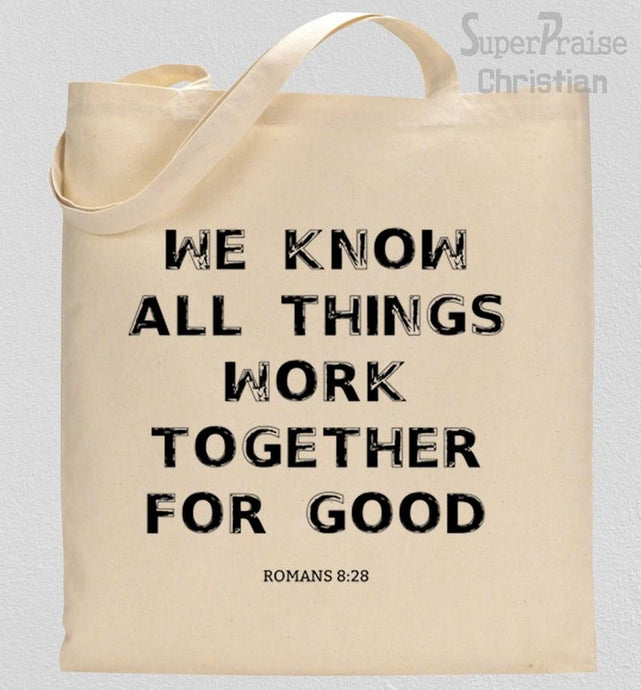 All think Work Together for Good Tote Bag