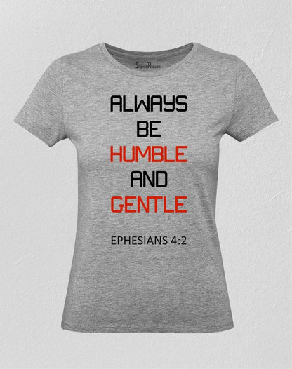 Always Be Humble And Gentle Women T Shirt
